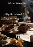 Magos, Bruxas E As Magias: Para Os Não Irmãos (eBook, PDF)