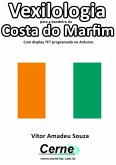 Vexilologia Para A Bandeira Da Costa Do Marfim Com Display Tft Programado No Arduino (eBook, PDF)