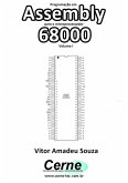 Programação Em Assembly Para O Microprocessador 68000 Volume I (eBook, PDF)