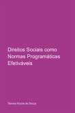 Direitos Sociais Como Normas Programáticas Efetiváveis (eBook, PDF)