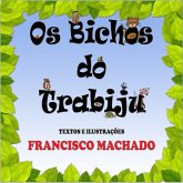Os Bichos Do Trabiju (eBook, PDF)