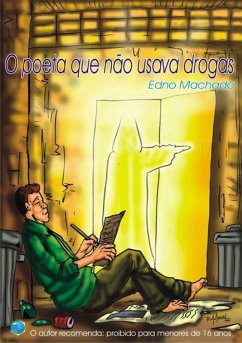 O Poeta Que Não Usava Drogas (eBook, PDF) - Machado, Edno
