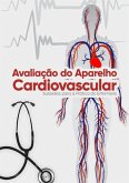 Avaliação Do Aparelho Cardiovascular (eBook, PDF)