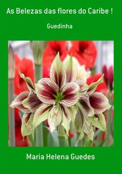 Cover As Belezas Das Flores Do Caribe ! (eBook, PDF)
