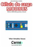 Desenvolvendo Um Medidor Célula De Carga Modbus Rs232 No Stm32f103 Programado No Arduino (eBook, PDF)