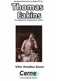 Apresentando Pinturas No Display Tft De Thomas Eakins Com Raspberry Pi Programado No Python (eBook, PDF)
