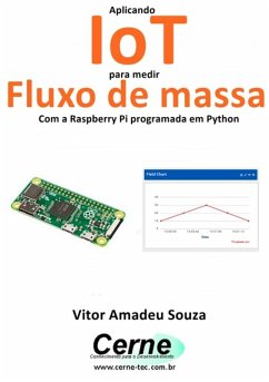Aplicando Iot Para Medir Fluxo De Massa Com A Raspberry Pi Programada Em Python (eBook, PDF) - Souza, Vitor Amadeu