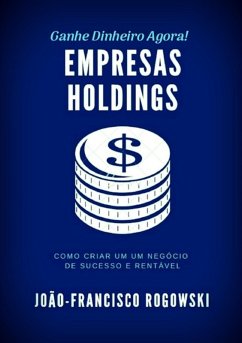 Cover Como Ganhar Muito Dinheiro Com Uma Holding (eBook, PDF)