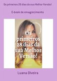 Os Primeiros 28 Dias Da Sua Melhor Versão! (eBook, PDF)