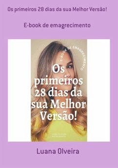 Cover Os Primeiros 28 Dias Da Sua Melhor Versão! (eBook, PDF)