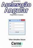 Calculando A Aceleração Angular Programado No Lazarus (eBook, PDF)