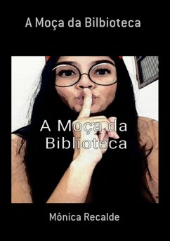 A Moça Da Bilbioteca (eBook, PDF) - Recalde, Mônica