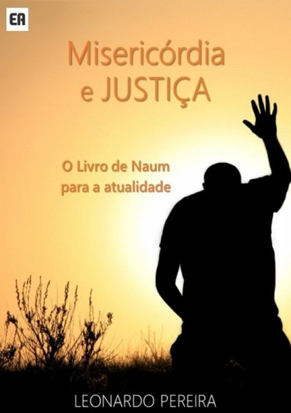 Misericórdia E Justiça (eBook, PDF) Misericórdia E Justiça (eBook, PDF)