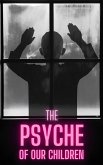 The psyche of our children (eBook, ePUB) The psyche of our children (eBook, ePUB)