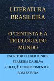 O Centista E A Triologia Do Mundo (eBook, PDF) O Centista E A Triologia Do Mundo (eBook, PDF)