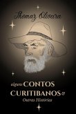 Alguns Contos Curitibanos E Outras Histórias (eBook, PDF)