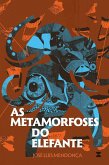 As metamorfoses do elefante (eBook, ePUB) As metamorfoses do elefante (eBook, ePUB)