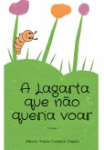 A Lagarta Que Não Queria Voar (eBook, PDF)