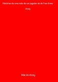 Histórias De Uma Mãe De Um Jogador De De Free Firme (eBook, PDF)
