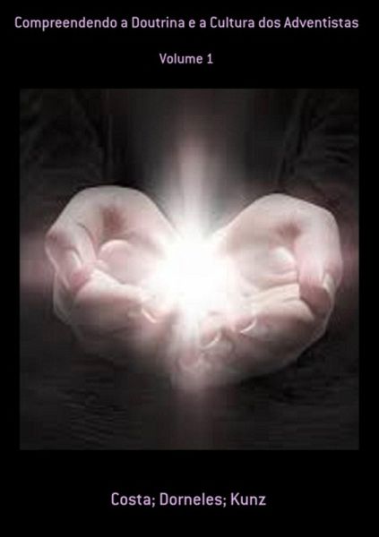 Compreendendo A Doutrina E A Cultura Dos Adventistas (eBook, PDF)