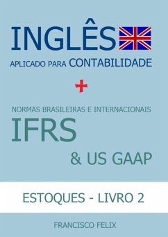 Cover Inglês Aplicado Para Contabilidade + Normas Brasileiras E Internacionais Ifrs & Us Gaap (livro 2 - Estoques) (eBook, PDF)