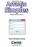 Computando Um Arranjo Simples Programado No Lazarus (eBook, PDF)