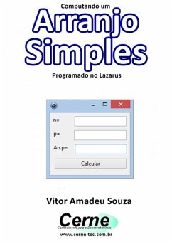 Computando Um Arranjo Simples Programado No Lazarus (eBook, PDF) - Souza, Vitor Amadeu