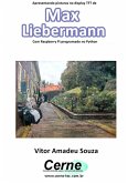 Apresentando Pinturas No Display Tft De Max Liebermann Com Raspberry Pi Programado No Python (eBook, PDF)
