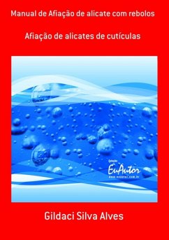 Manual De Afiação De Alicate Com Rebolos (eBook, PDF) - Alves, Gildaci Silva