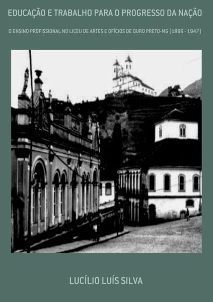 Educação E Trabalho Para O Progresso Da Nação (eBook, PDF)