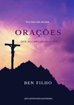 Orações Que Alcançaram O Céu (eBook, PDF) - Filho, Ben