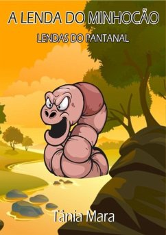 A Lenda Do Minhocão (eBook, PDF) - de Matogrosso, Tânia Mara