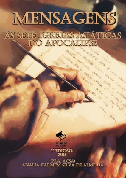Mensagens Às Sete Igrejas Asiáticas Do Apocalipse (eBook, PDF) Mensagens Às Sete Igrejas Asiáticas Do Apocalipse (eBook, PDF)