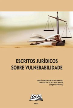 Escritos Jurídicos Sobre Vulnerabilidade (eBook, PDF) - (Orgs), Tauã Lima Verdan Rangel Douglas Souza Guedes