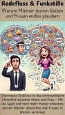 Redefluss & Funkstille - Warum Männer stumm bleiben und Frauen endlos plaudern (eBook, ePUB)