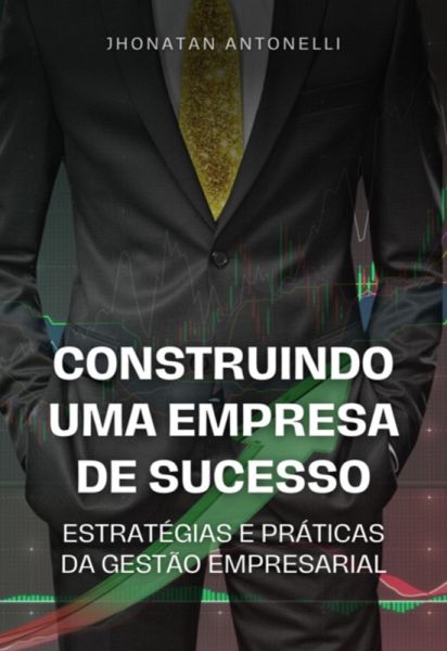 Construindo Uma Empresa De Sucesso (eBook, PDF) Construindo Uma Empresa De Sucesso (eBook, PDF)