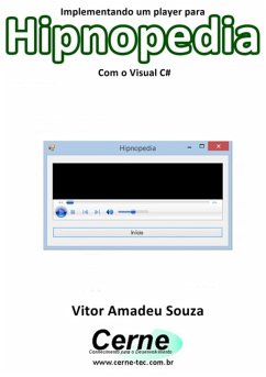 Cover Implementando Um Player Para Hipnopedia Com O Visual C# (eBook, PDF)