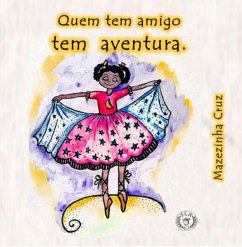 Quem Tem Amigo Tem Aventura. (eBook, PDF) - Nascimento, Maria José Cruz Do