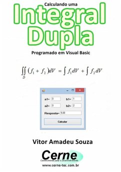 Calculando Uma Integral Dupla Programado Em Visual Basic (eBook, PDF) - Souza, Vitor Amadeu