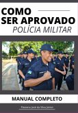 Como Ser Aprovado No Concurso Da Polícia Militar (eBook, PDF)