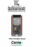 Monitorando H2 Remotamente Através Da Internet Com Esp32 Programado Em Arduino E Php (eBook, PDF)