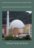 A Questão Nuclear Na Política Externa Do Governo Geisel (eBook, PDF)