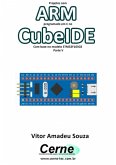 Projetos Com Arm Programado Em C No Cubeide Com Base No Modelo Stm32f103c8 Parte V (eBook, PDF)