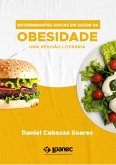 Determinantes Sociais Em Saúde Da Obesidade: Uma Revisão Da Literatura (eBook, PDF)