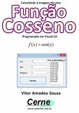 Calculando A Imagem De Uma Função Cosseno Programado Em Visual C# (eBook, PDF)
