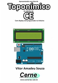 Cover Apresentando Uma Lista De Toponímico De Cidades Do Ce Com Display Lcd Programado No Arduino (eBook, PDF)