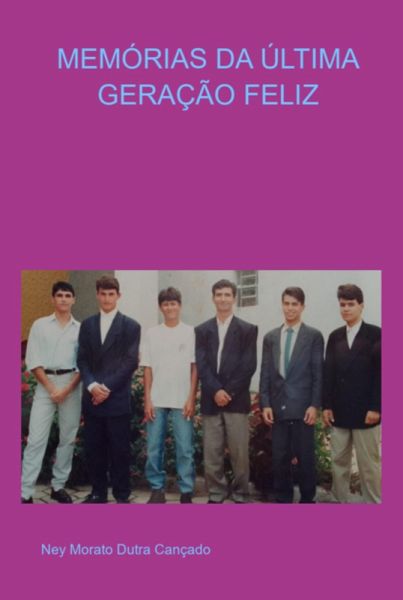 Memória Da Última Geração Feliz (eBook, PDF)