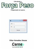 Calculando A Força Peso Programado No Lazarus (eBook, PDF)