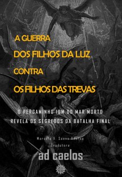 Cover A Guerra Dos Filhos Da Luz Contra Os Filhos Das Trevas (eBook, PDF)