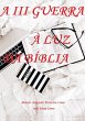 A Iii Guerra À Luz Da Bíblia (eBook,... - Bild 1
